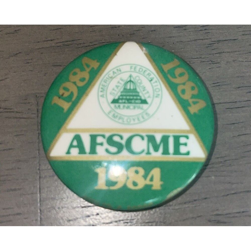 Vintage 1984 AFSCME‎ Button Pin Back American Federation Employees State County